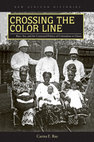 Research paper thumbnail of Crossing the Color Line: Race, Sex, and the Contested Politics of Colonialism in Ghana