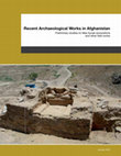 Research paper thumbnail of Preliminary Findings and Results from Sites 005 and 034, Mes Aynak, Afghanistan