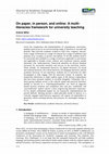 Research paper thumbnail of On paper, in person, and online: A multi- literacies framework for university teaching 