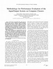 Research paper thumbnail of Methodology for Performance Evaluation of the Input/Output System on Computer Clusters