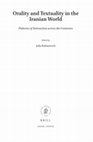 Research paper thumbnail of ‘The Ground Well Trodden But the Shah Not Found…’: Orality and Textuality in the ‘Book of Kings’ and the Zoroastrian Mythoepic Tradition