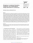 Research paper thumbnail of Designing in complexity: Simulation, integration, and multidisciplinary design optimization for architecture