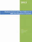 Research paper thumbnail of Business Centres and Their Influence to SMEs Development in Tanzania