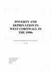 Research paper thumbnail of Poverty and Deprivation in West Cornwall in the 1990s