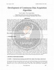 Research paper thumbnail of Development of continuous data acquisition algorithm