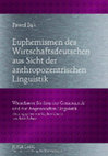 Research paper thumbnail of Euphemismen des Wirtschaftsdeutschen aus Sicht der anthropozentrischen Linguistik