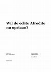 Research paper thumbnail of Wil de echte Afrodite nu opstaan?