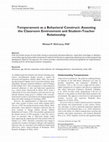 Research paper thumbnail of Temperament as a Behavioral Construct Assessing the Classroom Environment and Student–Teacher Relationship