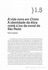 Research paper thumbnail of A vida nova em Cristo. A identidade da ética cristã à luz da moral de São Paulo