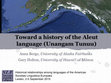 Research paper thumbnail of Toward a history of the Aleut language (Unangam Tunuu)