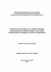 Research paper thumbnail of Comunicação Pública e Complexidade: uma perspectiva das Relações Públicas como sujeito comunicacional e estratégico no cenário da midiatização