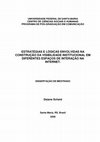 Research paper thumbnail of Estratégias e lógicas envolvidas na construção da visibilidade institucional em diferentes espaços de interação na internet