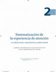 Research paper thumbnail of Sistematización de la experiencia de atención en salud sexual y reproductiva y salud mental a población damnificada por la ola invernal 2010-2011 en ocho departamentos de Colombia. Colección Aprender de la Experiencia