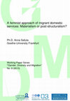 Research paper thumbnail of Safuta, A. (2015), "A feminist approach of migrant domestic services: Materialism or post-structuralism?", Working Paper Series 8/2015 “Gender, Diversity and Migration”, Faculty of Social Sciences, Goethe University Frankfurt.