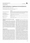 Research paper thumbnail of Adult myelination: wrapping up neuronal plasticity