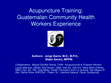 Research paper thumbnail of Acupuncture Training: Guatemalan Community Health Workers Experience