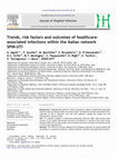 Research paper thumbnail of Trends, risk factors and outcomes of healthcare-associated infections within the Italian network SPIN-UTI