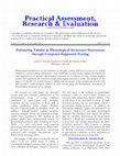 Research paper thumbnail of Enhancing Validity in Phonological Awareness Assessment through Computer-Supported Testing