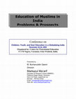 Research paper thumbnail of Education of Muslims in India Problems & Prospects