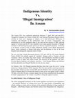 Research paper thumbnail of Indigenous Identity  Vs. ‘Illegal Immigration’  In Assam