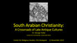 Research paper thumbnail of South Arabian Christianity: A Crossroads of Late Antique Cultures