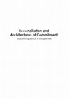 Research paper thumbnail of Reconciliation and Architectures of Commitment: Sequencing Peace in Bougainville