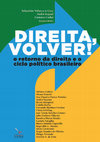 Research paper thumbnail of Direita Volver: o retorno da direita e o ciclo político brasileiro