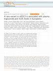 Research paper thumbnail of A rare variant in APOC3 is associated with plasma triglyceride and VLDL levels in Europeans