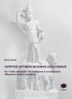 Research paper thumbnail of IVPPITER OPTIMVS MAXIMVS DOLICHENVS.  Un “culto orientale” fra tradizione e innovazione: riflessioni storico-religiose