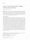 Research paper thumbnail of Cancer cytopathology 2010: leading the way into the future