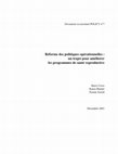 Research paper thumbnail of Réforme des politiques opérationnelles : un trajet pour améliorer les programmes de santé reproductive