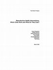 Research paper thumbnail of Reproductive Health Interventions: Which Ones Work and What Do They Cost?