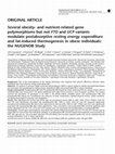 Research paper thumbnail of Several obesity- and nutrient-related gene polymorphisms but not FTO and UCP variants modulate postabsorptive resting energy expenditure and fat-induced thermogenesis in obese individuals: the NUGENOB study