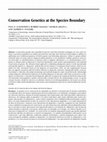 Research paper thumbnail of Conservation Genetics at the Species Boundary