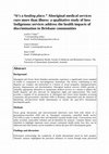 Research paper thumbnail of Aboriginal medical services cure more than illness: a qualitative study of how Indigenous services address the health impacts of discrimination in Brisbane communities