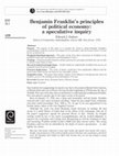 Research paper thumbnail of Benjamin Franklin's principles of political economy: a speculative inquiry