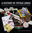 Research paper thumbnail of A History of Tutelo Lodge: Scouting's Honor Society in Southwest & Central Virginia, 1939-2015