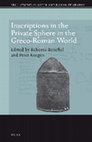 Research paper thumbnail of Inscriptions in the Private Sphere in the Graeco-Roman World