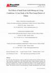 Research paper thumbnail of The Effects of Small Scale Gold Mining on Living Conditions: A Case Study of the West Gonja District of Ghana