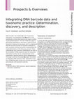 Research paper thumbnail of Integrating DNA barcode data and taxonomic practice: Determination, discovery, and description