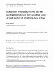 Research paper thumbnail of Indigenous temporal priority and the (de)legitimization of the Canadian state