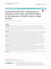 Research paper thumbnail of Community-based clinic volunteering: an evaluation of the direct and indirect effects on the experience of health science college students