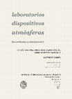 Research paper thumbnail of Laboratorios, Dispositivos, Atmósferas. Sobre la dimensión operativa de la materia (2010)