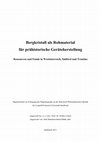 Research paper thumbnail of Bergkristall als Rohmaterial für prähistorische Geräteherstellung Ressourcen und Funde in Westösterreich, Südtirol und Trentino