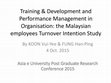 Research paper thumbnail of Training & Development and Performance Management in Organisation: the Malaysian employees Turnover Intention Study