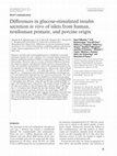 Research paper thumbnail of Differences in glucose-stimulated insulin secretion in vitro of islets from human, nonhuman primate, and porcine origin