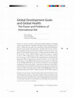 Research paper thumbnail of Global Development Goals and Global Health: The Power and Problems of International Aid,  Brown Journal of World Affairs,  Spring/Summer 2015