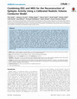 Research paper thumbnail of Combining EEG and MEG for the Reconstruction of Epileptic Activity Using a Calibrated Realistic Volume Conductor Model