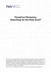 Research paper thumbnail of ThreeFive photonics: Searching for the Holy grail?(teaching case)