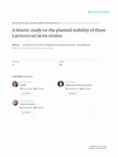 Research paper thumbnail of A kinetic study on the plasmid stability of three Lactococcus lactis strains